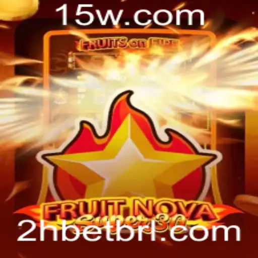 Descubra o Universo de FruitrNovaSupe30: Um Novo Conceito em Jogos de Apostas