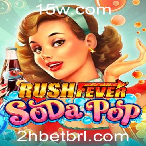 RushFeverSodaPop: Descubra o Jogo que Conquista Todos